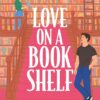 Book cover for Love on a Bookshelf by Kiah Thomas