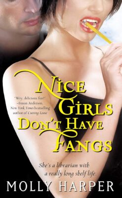 Book cover of Nice Girls Don't Have Fangs by Molly Harper