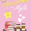 Book cover of Prince Charming Is a Myth by G.M. Luttrell